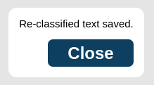 “Re-classified text saved” message, including a “Close” button